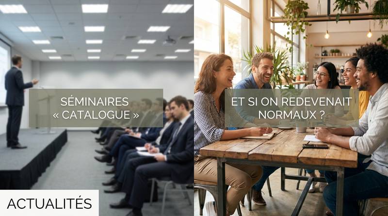 Marre des séminaires « catalogue »